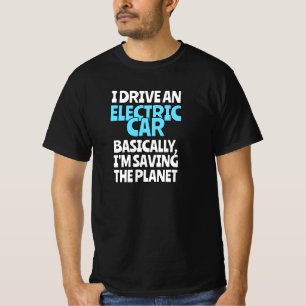 I Drive An Electric Car T-Shirt