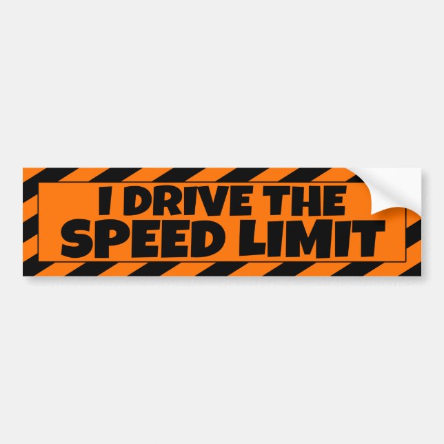 I Drive the Speed Limit orange black bumpersticker Bumper Sticker (Front)