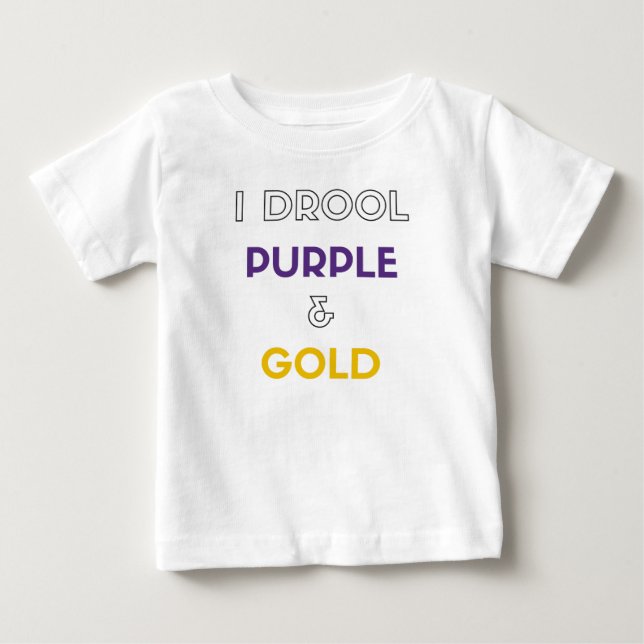 I Drool Purple and Gold Baby T-Shirt (Front)
