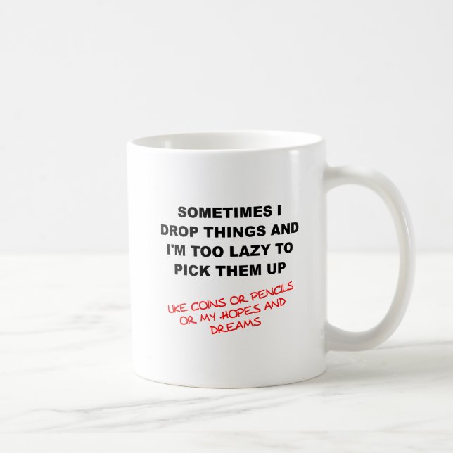 I Drop Things Funny Mug (Right)