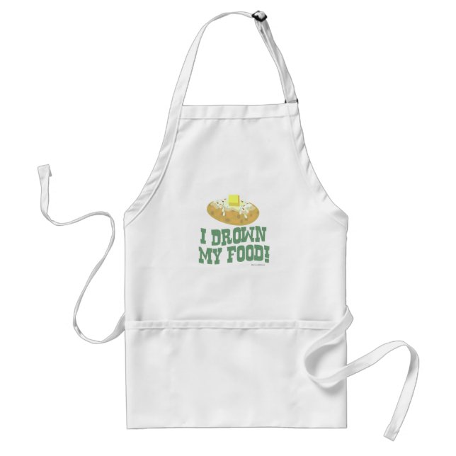 I Drown My Food Epic Potato Fun Saying Adult Apron (Front)
