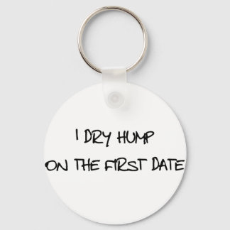 I Dry Hump Keychain