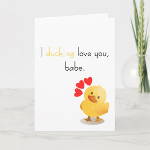"I ducking love you, babe" Valentine's Day Card