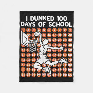 I Dunked 100 Days Of School Basketball 100th Day O Fleece Blanket