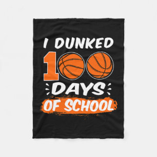 I Dunked 100 Days Of School Basketball  Fleece Blanket