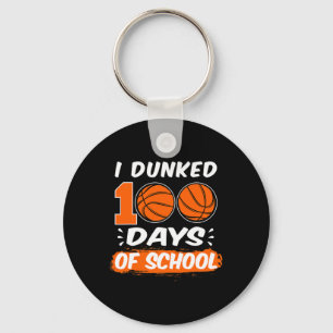 I Dunked 100 Days Of School Basketball  Keychain