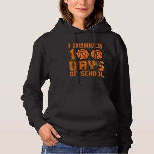 I Dunked 100 Days Of School Basketball Lover Sport Hoodie