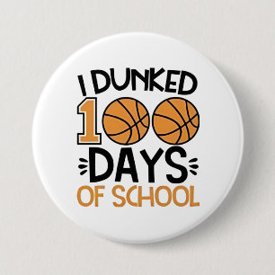 I Dunked 100 Days of School Basketball Player Button