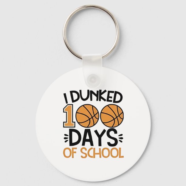 I Dunked 100 Days of School Basketball Player  Keychain (Front)