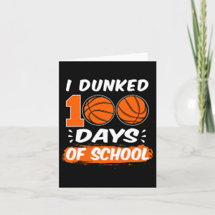 I Dunked 100 Days Of School Bysketll  Card