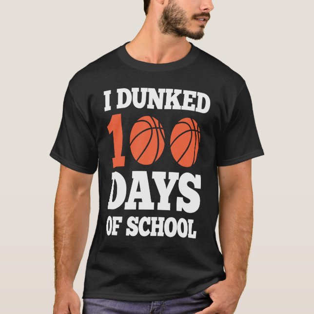 I Dunked 100 Days of School  Kids 100th Day Basket T-Shirt (Front)