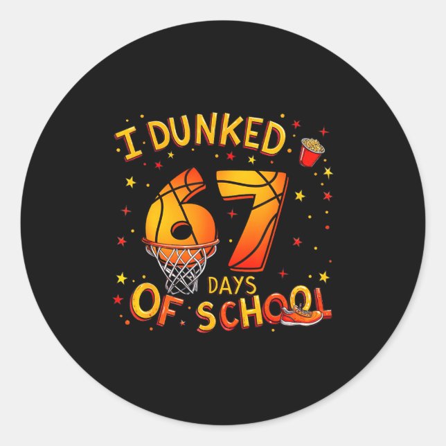 I Dunked 67 Days Of School Basketball Boys Kids  Classic Round Sticker (Front)