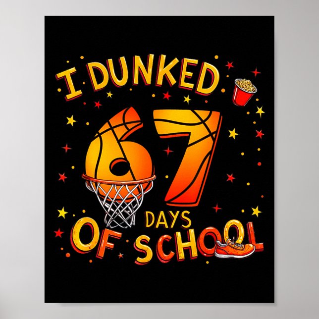 I Dunked 67 Days Of School Basketball Boys Kids  Poster (Front)