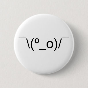 I Dunno LOL ¯\(º_o)/¯ Emoticon Japanese Kaomoji Pinback Button