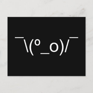 I Dunno LOL ¯\(º_o)/¯ Emoticon Japanese Kaomoji Postcard