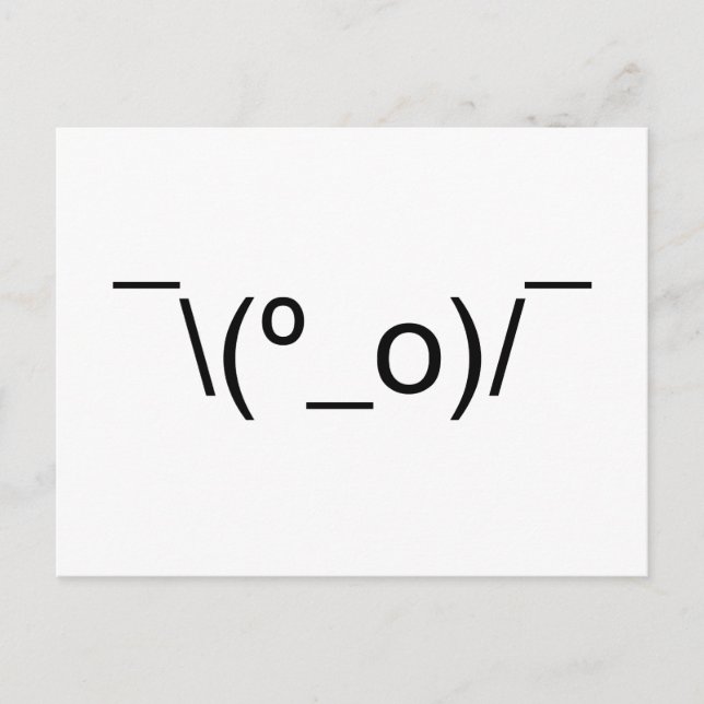 I Dunno LOL ¯\(º_o)/¯ Emoticon Japanese Kaomoji Postcard (Front)