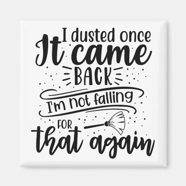 I dusted once it came back I'm not falling for tha Magnet (Front)