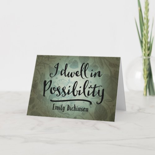 I Dwell In Possibility Card