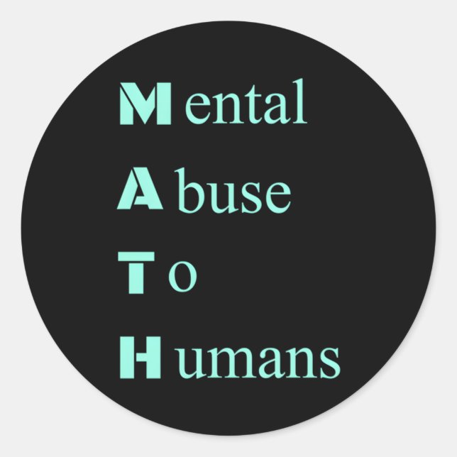 I E Math Sucks Tal Abuse Humor Joke N Classic Round Sticker (Front)