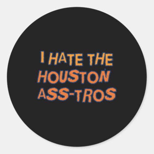 I E The Houston Ass_Tros Baseball Team Humor Classic Round Sticker