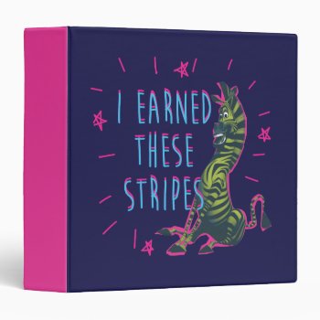 I Earned These Stripes Binder by madagascar at Zazzle