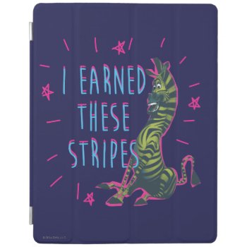 I Earned These Stripes Ipad Smart Cover by madagascar at Zazzle