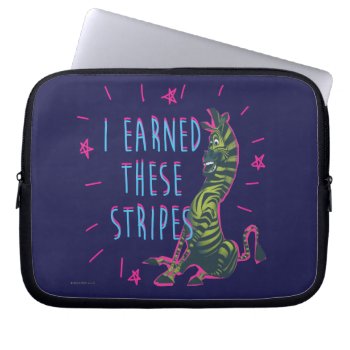 I Earned These Stripes Laptop Sleeve by madagascar at Zazzle