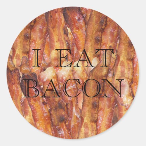 I Eat Bacon Text with Background Classic Round Sticker