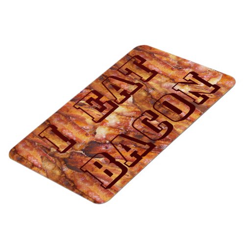 I Eat Bacon Text with Background Magnet