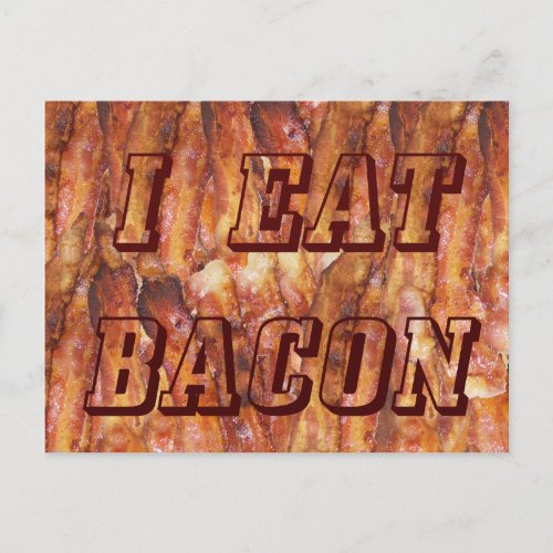 I Eat Bacon Text with Background Postcard