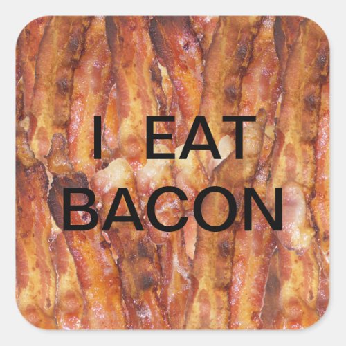 I Eat Bacon Text with Background Square Sticker