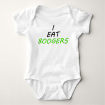 I EAT BOOGERS Baby Infant T-Shirt
