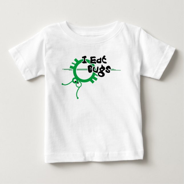 I eat bugs baby T-Shirt (Front)