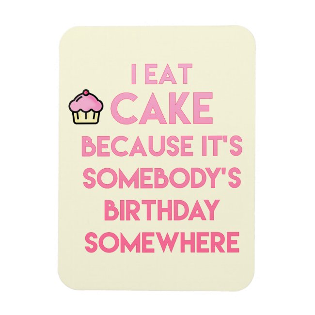 I eat cake! Funny quote
