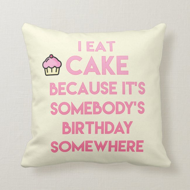 I eat cake! Funny quote