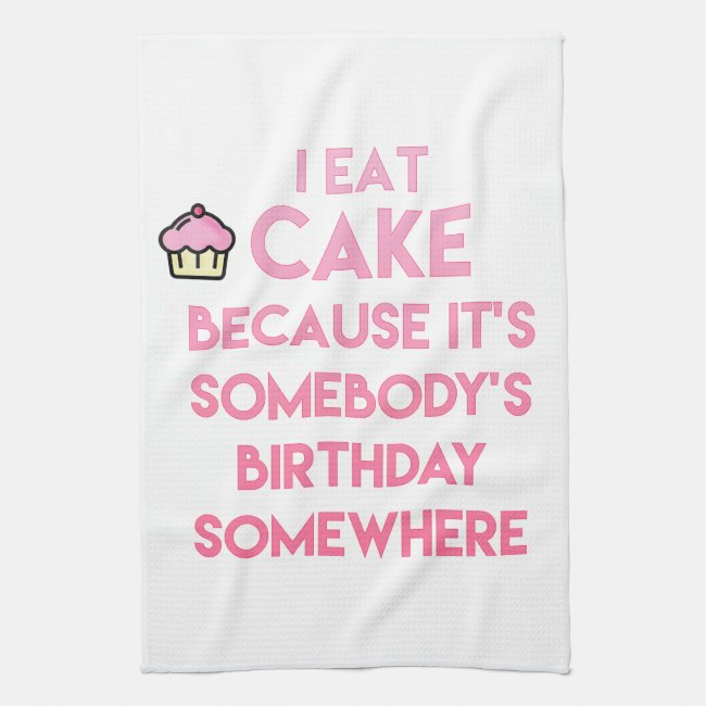 I eat cake! Funny quote