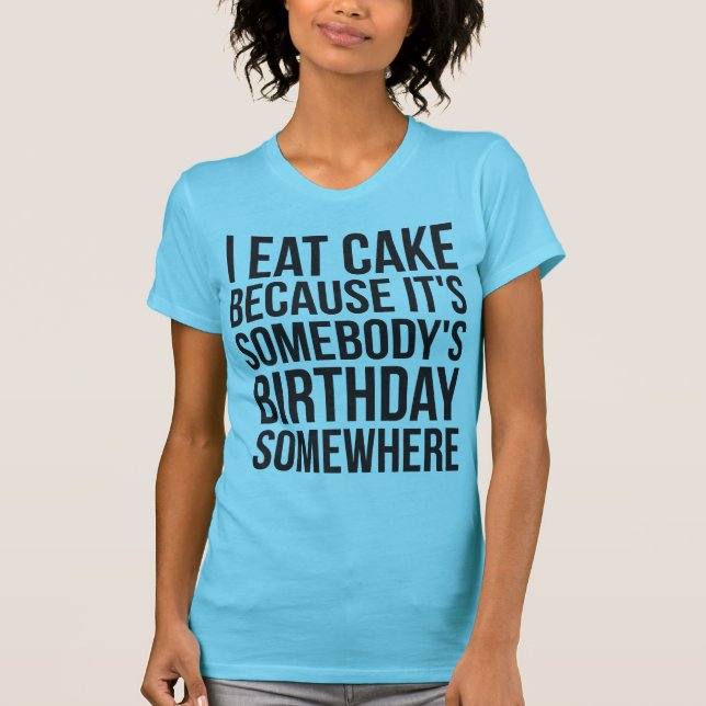 I Eat Cake T-Shirt (Front)