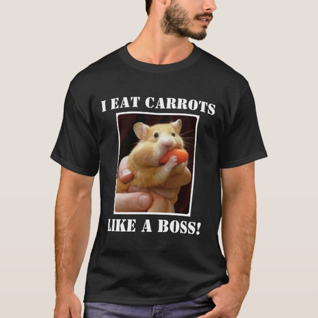 I EAT CARROTS LIKE A BOSS! T-Shirt (Front)