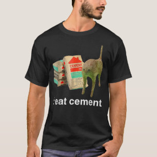 I Eat Cement Cursed Cat Funny Oddly Specific Dank T-Shirt