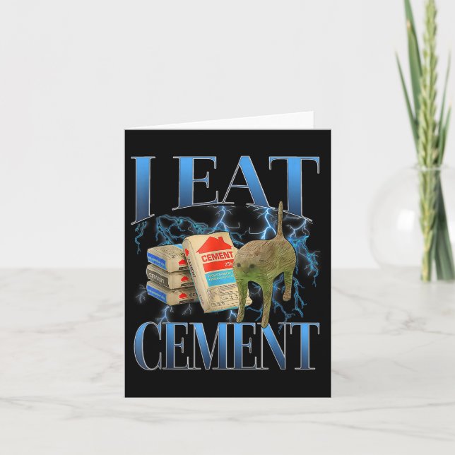 I Eat Cement Cursed Cat Funny Oddly Specific Meme  Card (Front)