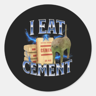 I Eat Cement Cursed Cat Funny Oddly Specific Meme Classic Round Sticker