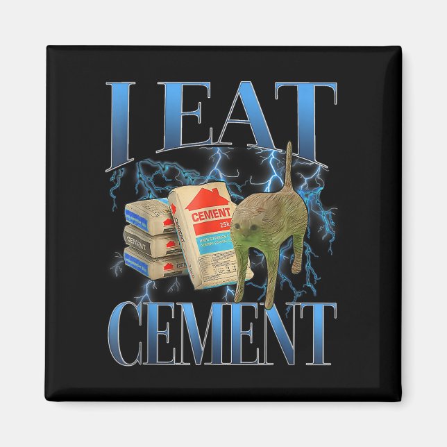 I Eat Cement Cursed Cat Funny Oddly Specific Meme  Magnet (Front)