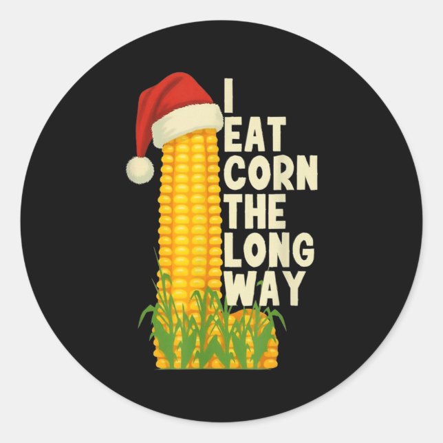 I Eat Corn The Long Way Funny Christmas  Classic Round Sticker (Front)