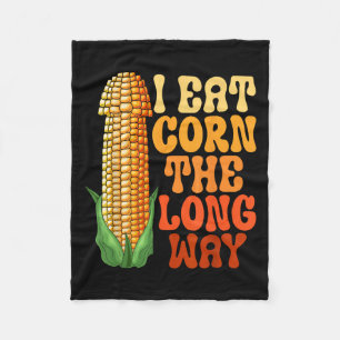 I Eat Corn The Long Way Funny Embarring Adult Humo Fleece Blanket