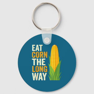 I Eat Corn The Long Way T, Funny Corn Lovers Keychain