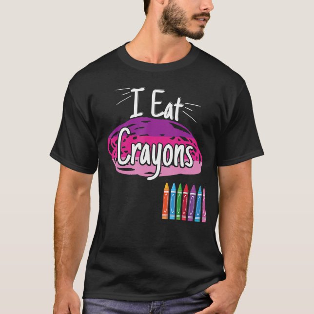 I Eat Crayons Crayon   T-Shirt (Front)