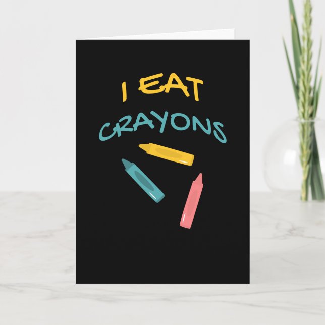 I Eat Crayons Kindergarten Drawing Humor Color Card (Front)