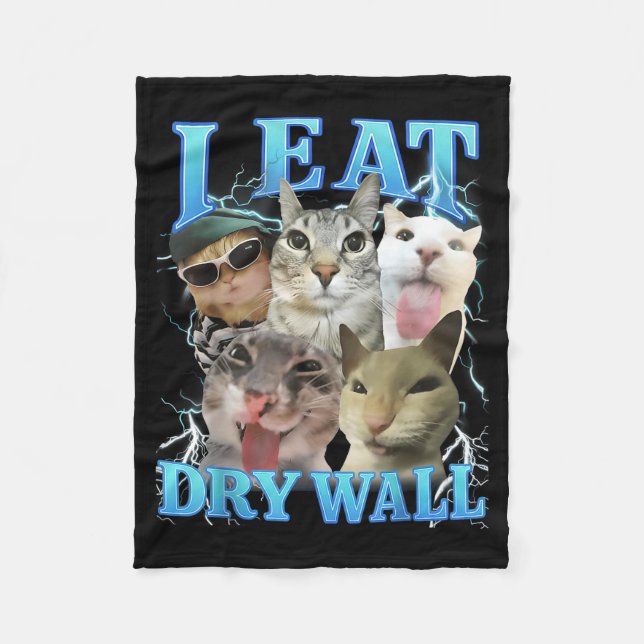 I Eat Dry Wall Funny Cat Meme  Fleece Blanket (Front)