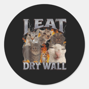 I Eat Drywall Funny Cat Meme Bootleg Graphic  Classic Round Sticker
