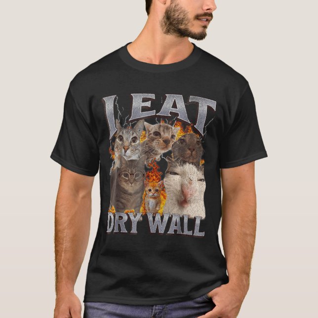 I Eat Drywall Funny Cat Meme Bootleg Graphic  T-Shirt (Front)